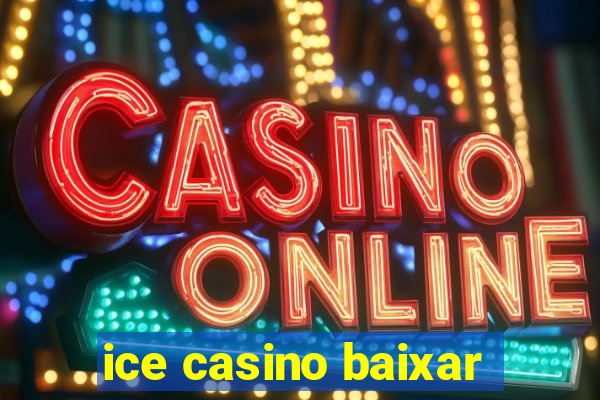 ice casino baixar